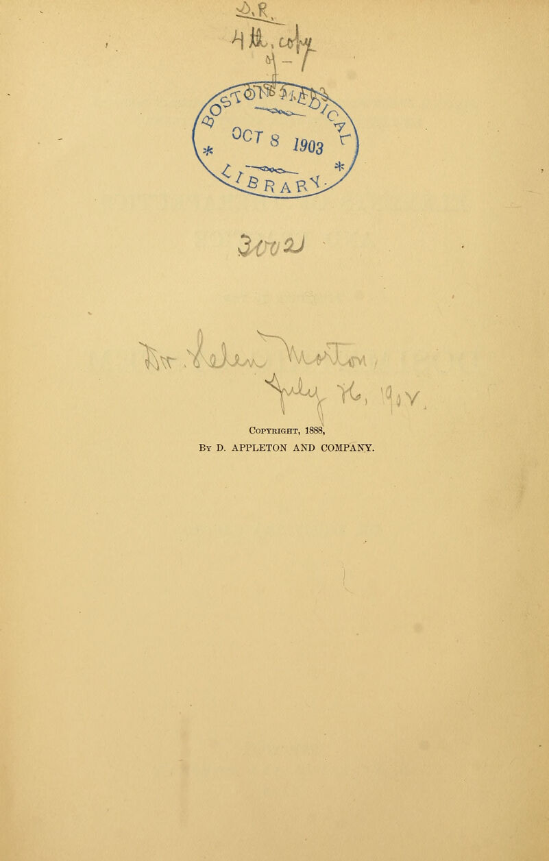 &0V2J Copyright, 1888, By D. APPLETON AND COMPANY.