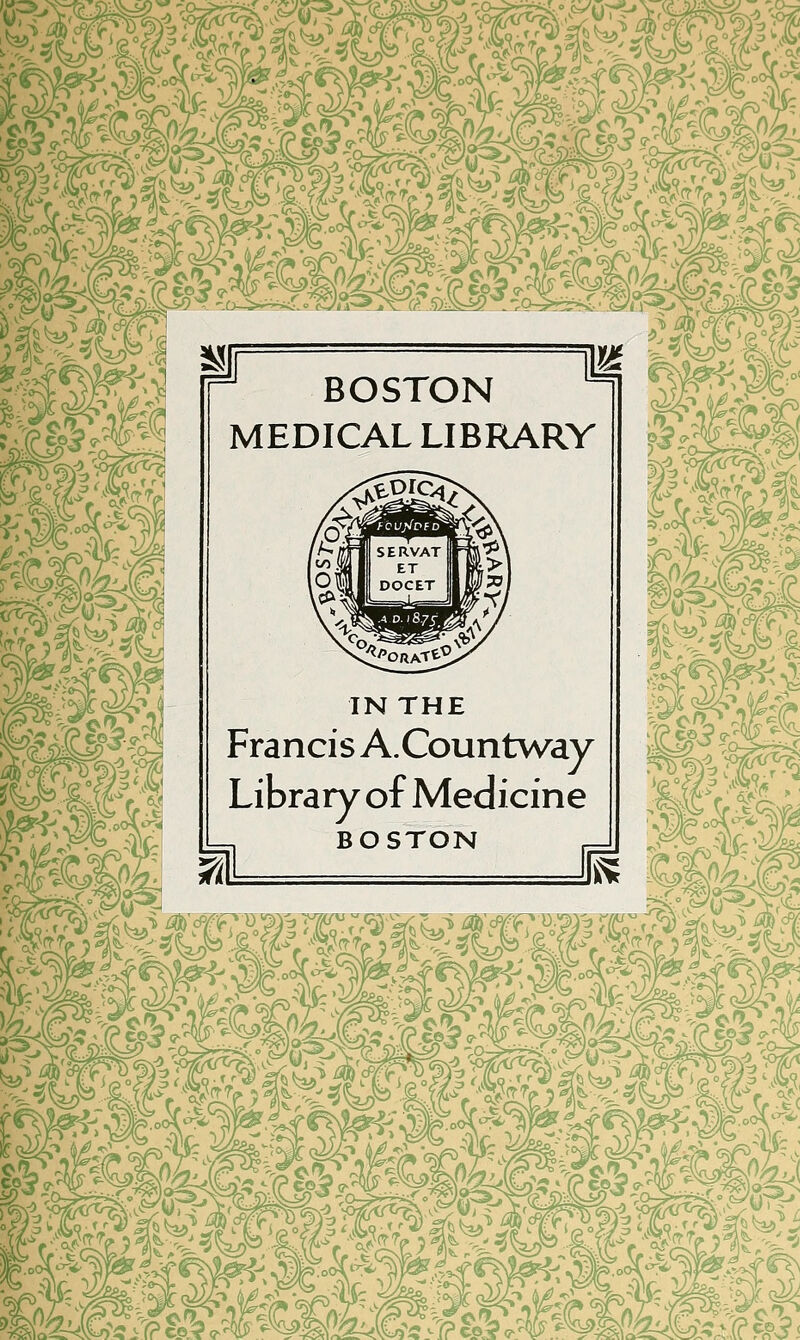 IN THE Francis A.Countway Library of Medicine BOSTON n c