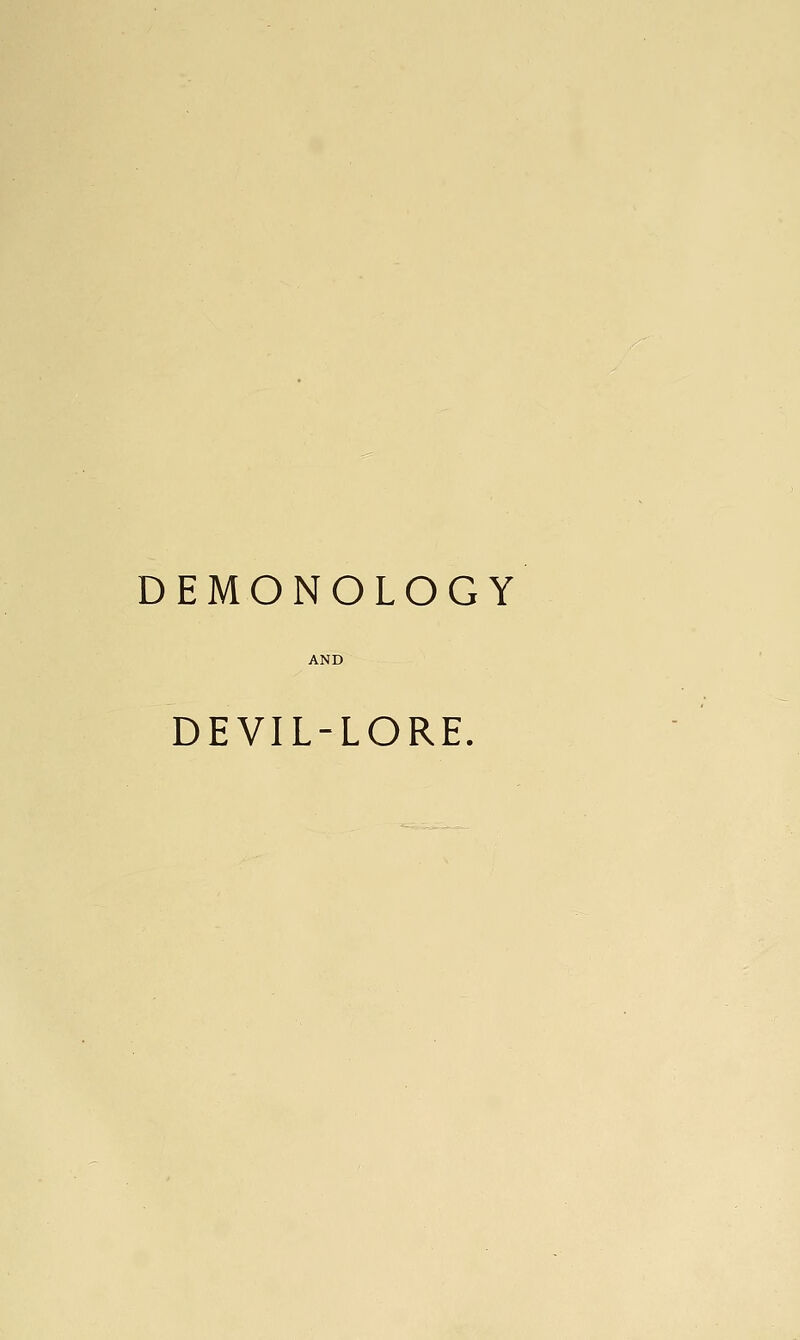 DEMONOLOGY DEVIL-LORE.