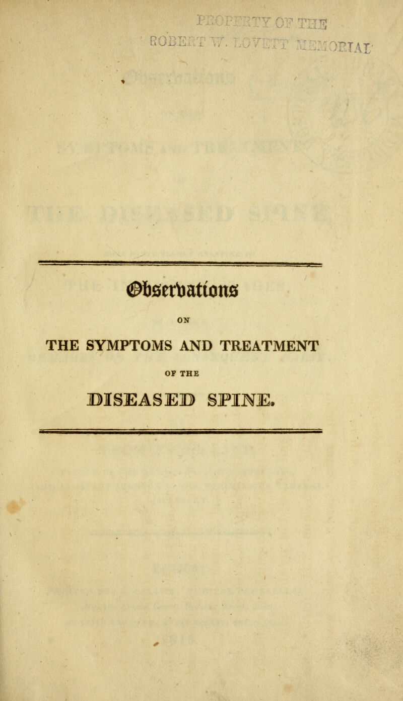 :'STAr- ON THE SYMPTOMS AND TREATMENT OF THE DISEASED SPINE.