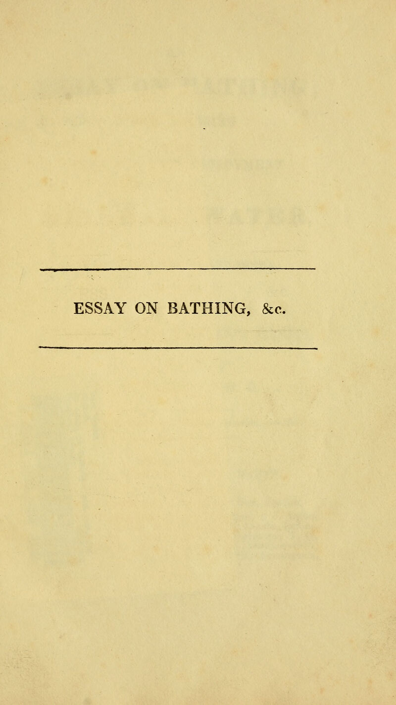 ESSAY ON BATHING, &c.