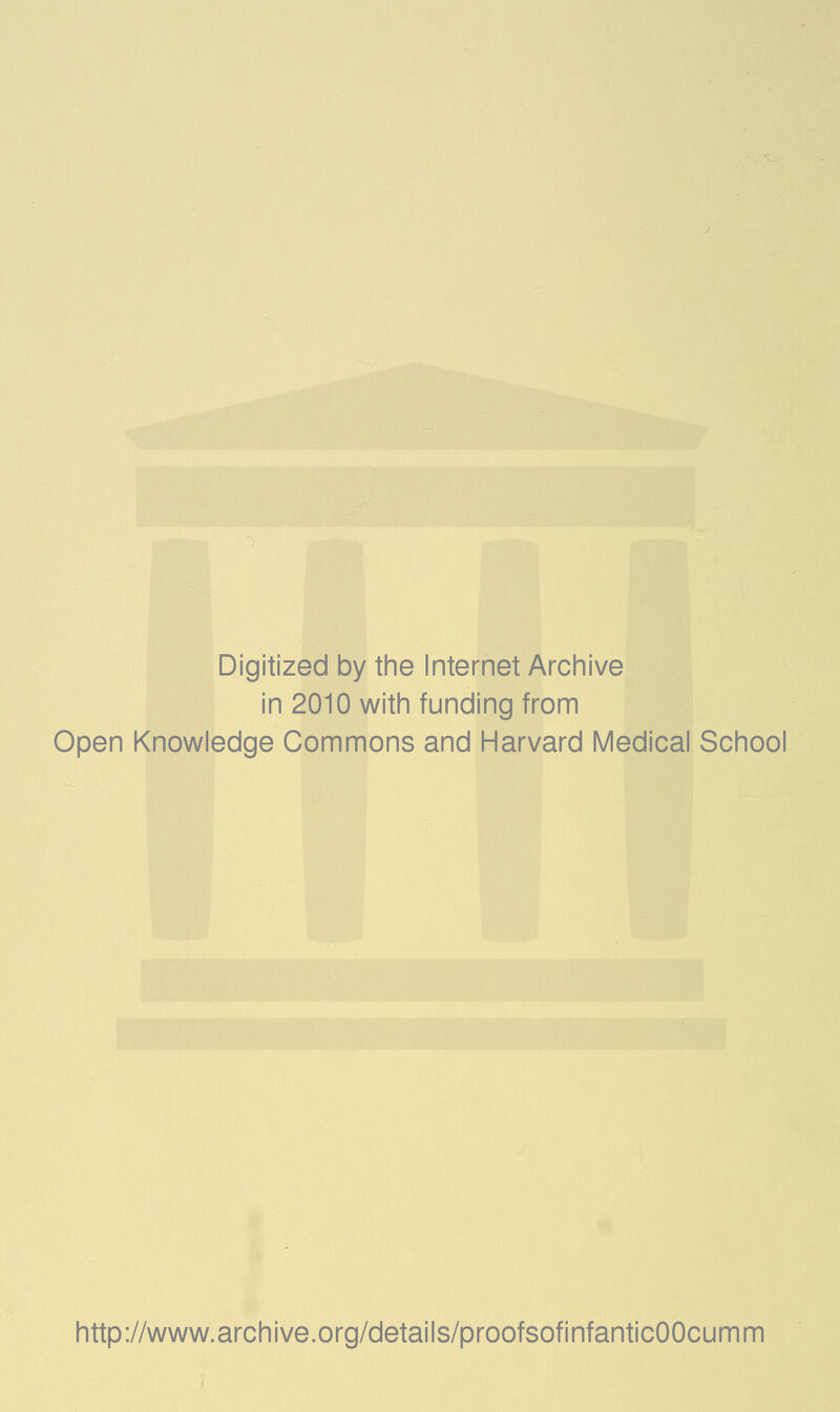 Digitized by tine Internet Arciiive in 2010 witii funding from Open Knowledge Commons and Harvard Medical School http://www.archive.org/details/proofsofinfanticOOcumm