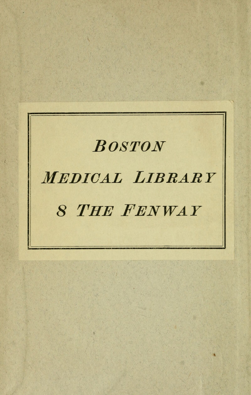 Boston medical librabt 8 the f en wat