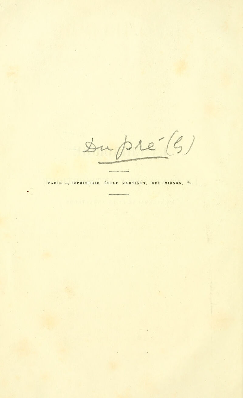hAjL l^J PAUIS. —, IMPlilME UIK KMII, E MAUTINRT, It U K MIGNON, 2.
