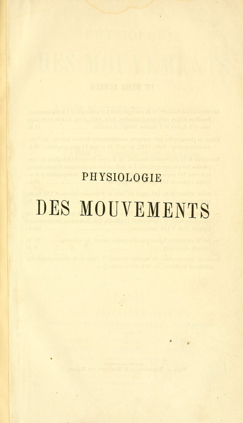 PHYSIOLOGIE DES MOUVEMENTS