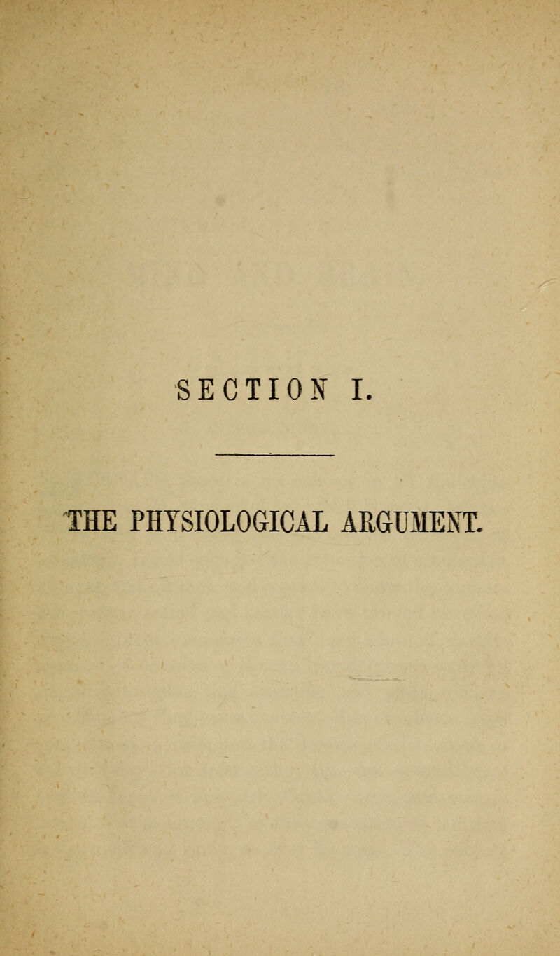 THE PHYSIOLOGICAL ARGUMENT.