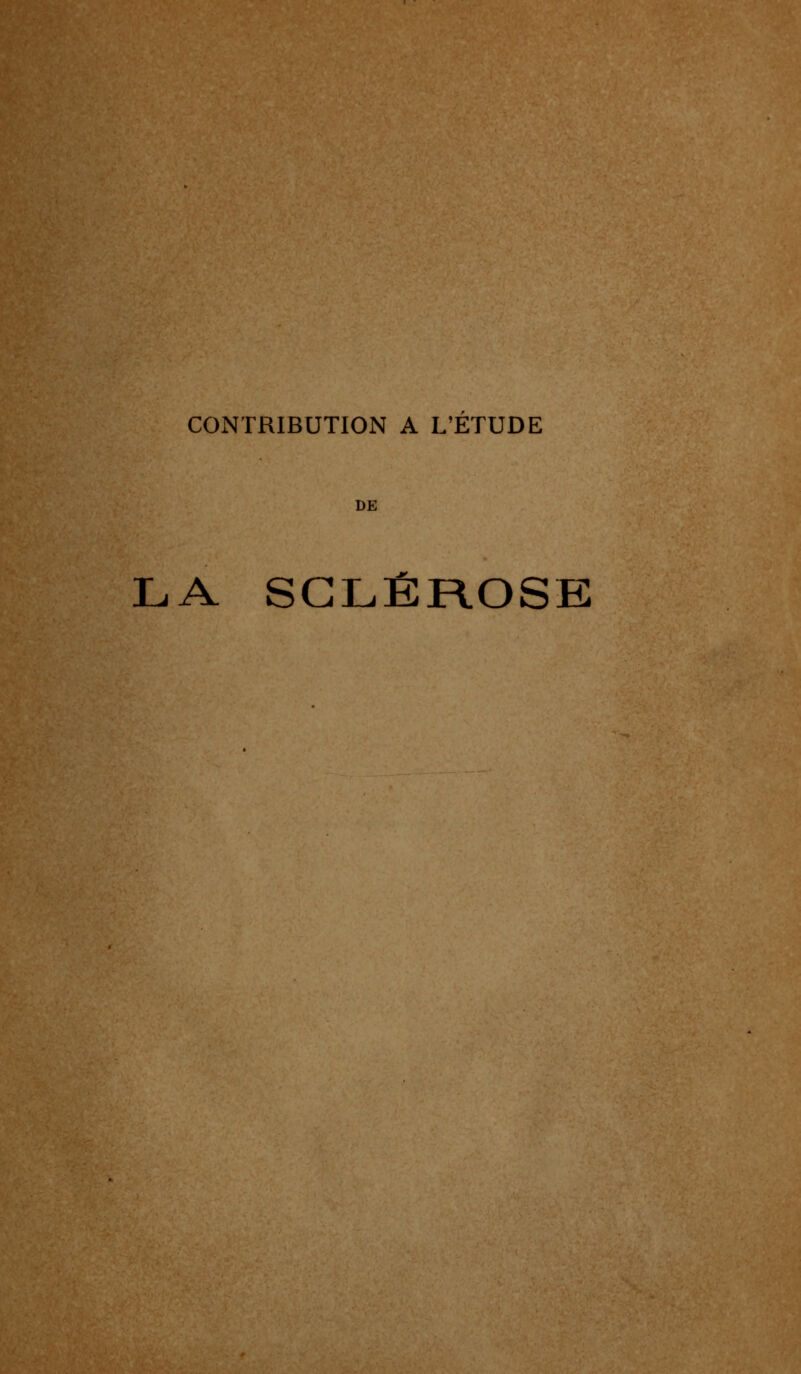 DE LA SCLÉROSE