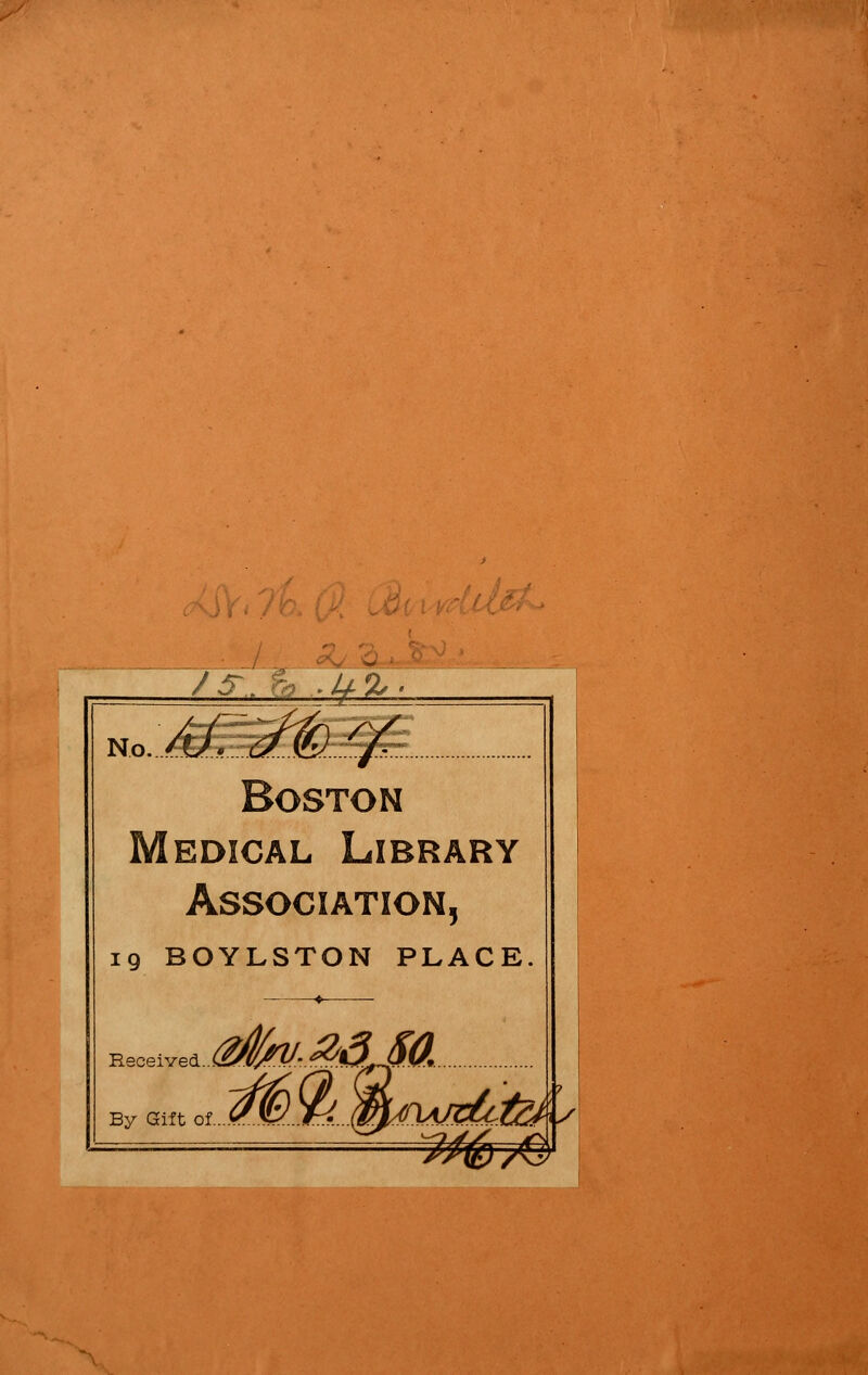 No. Boston edical Library Association, 19 BOYLSTON PLACE. JtäJO.