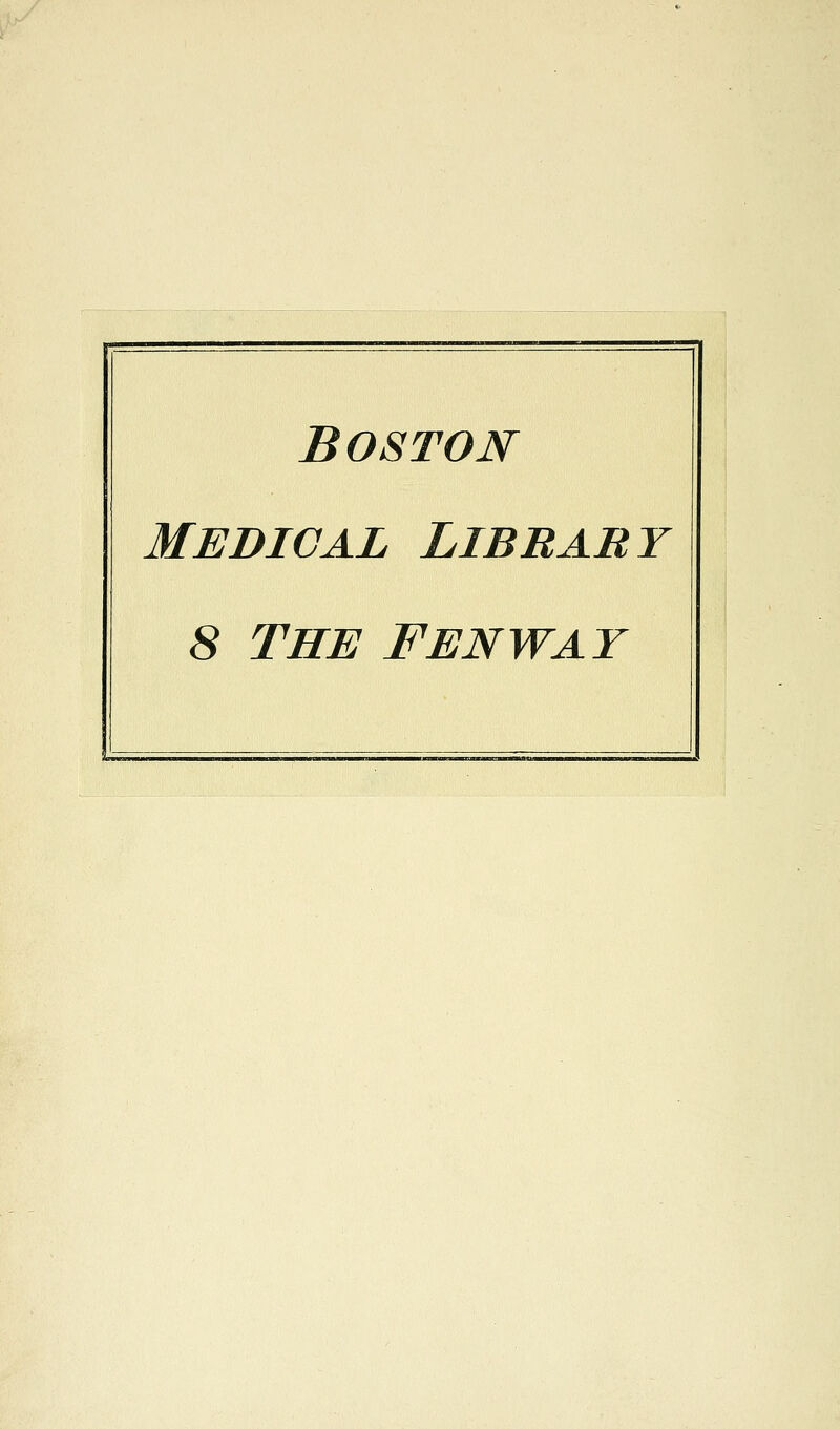 Boston Medical Library 8 THE Fenway