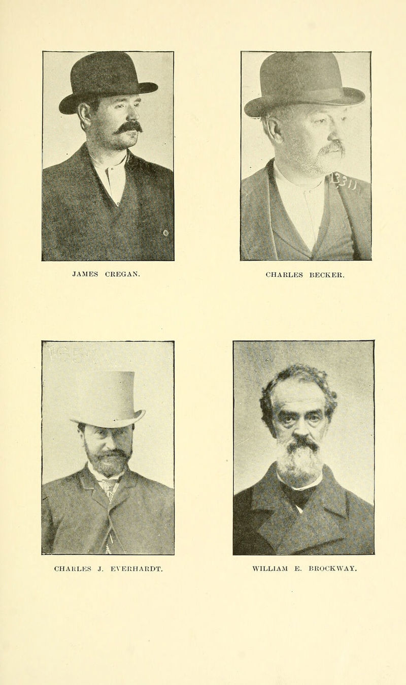 JAMES CREGAN. CHARLES BECKER. CHAKLES J. EVEItllARDT. WILLIAM E. BROCKWAY.