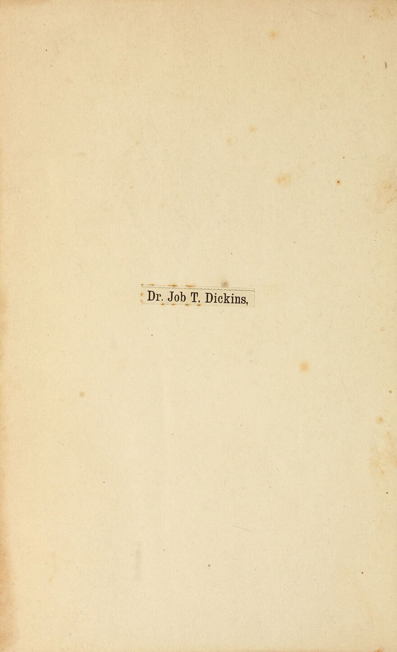 :Dr. JobT.'Dickinsr