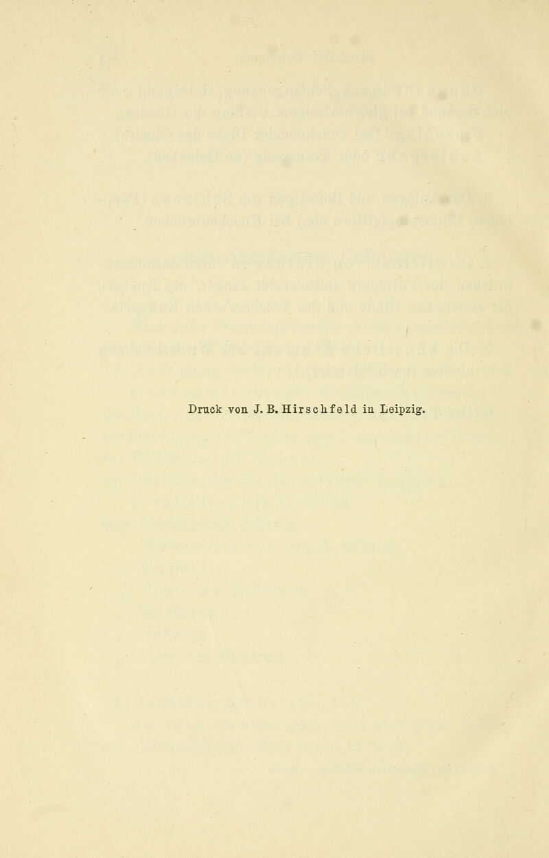 Druck von J. B. Hirsclifeld ia Leipzig.