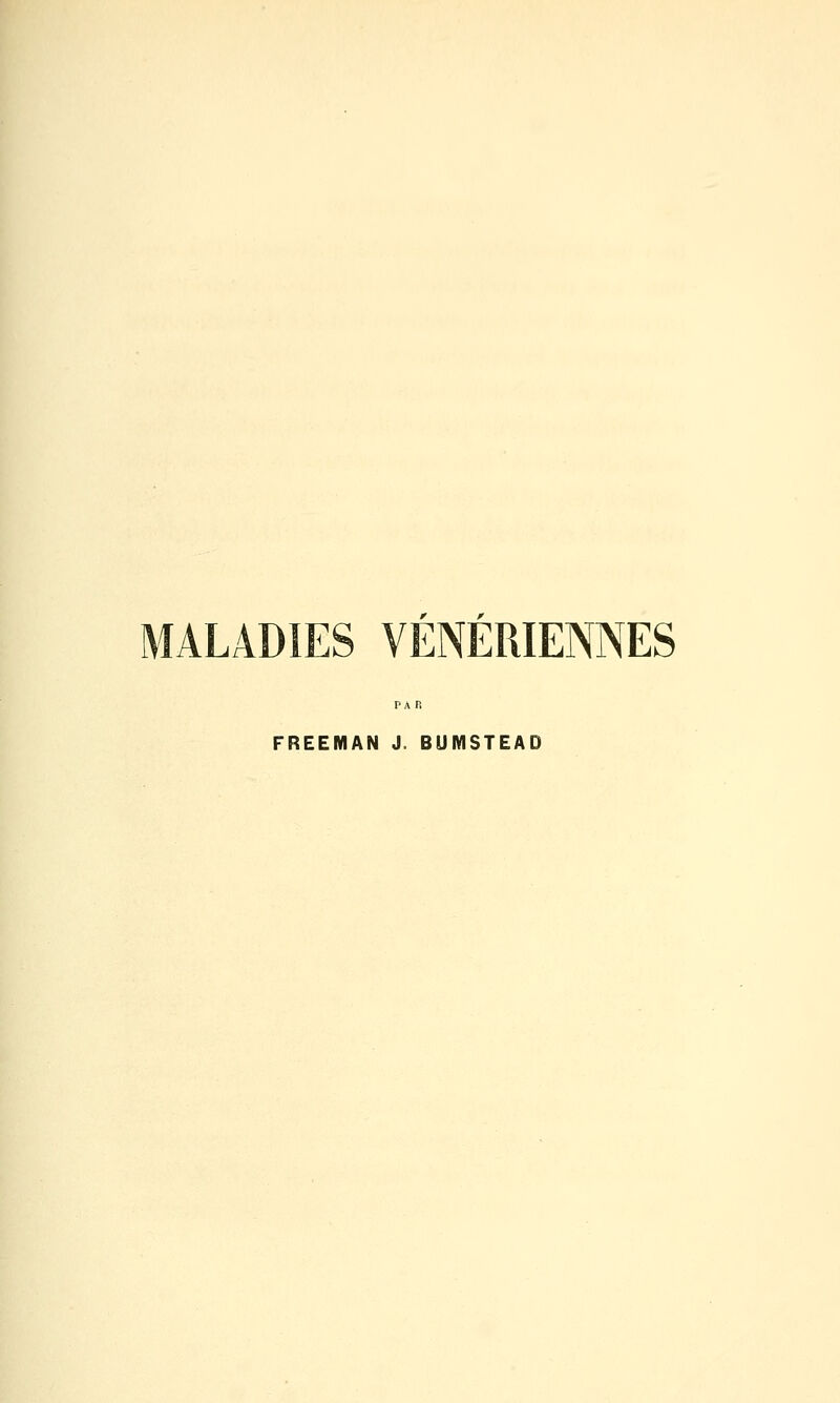 f r MALADIES VENERIENNES FREEMAN J. BUMSTEAD