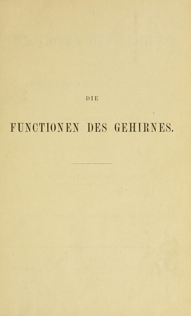 FUNCTIONED DES GEHIMES.