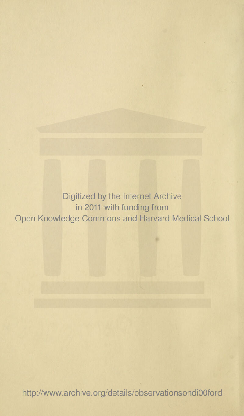 Digitized by the Internet Archive in 2011 with funding from Open Knowledge Commons and Harvard Medical School http://www.archive.org/details/observationsondiOOford