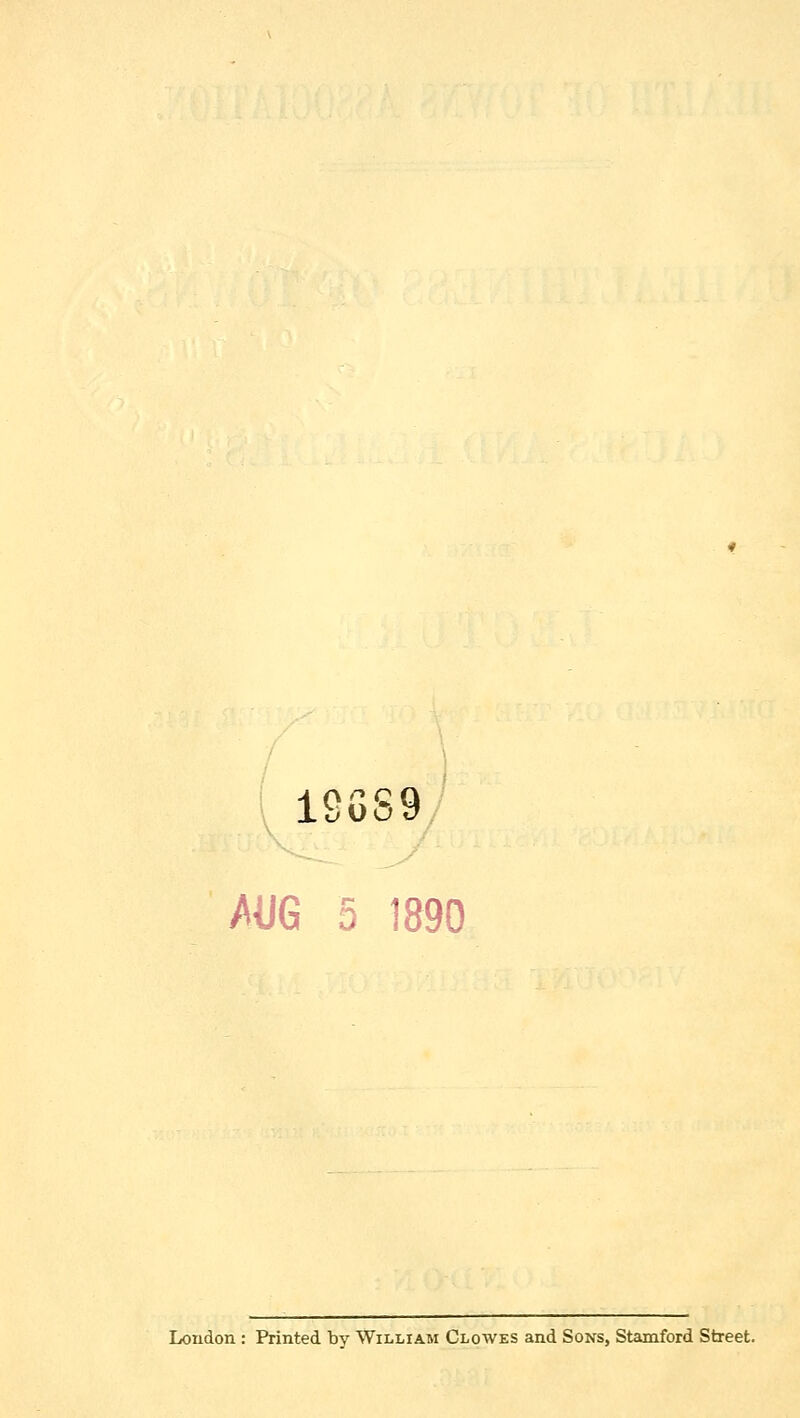 1SGS9 MG 5 1890 Loudon : Printed by William Clowes and Sons, Stamford Street.