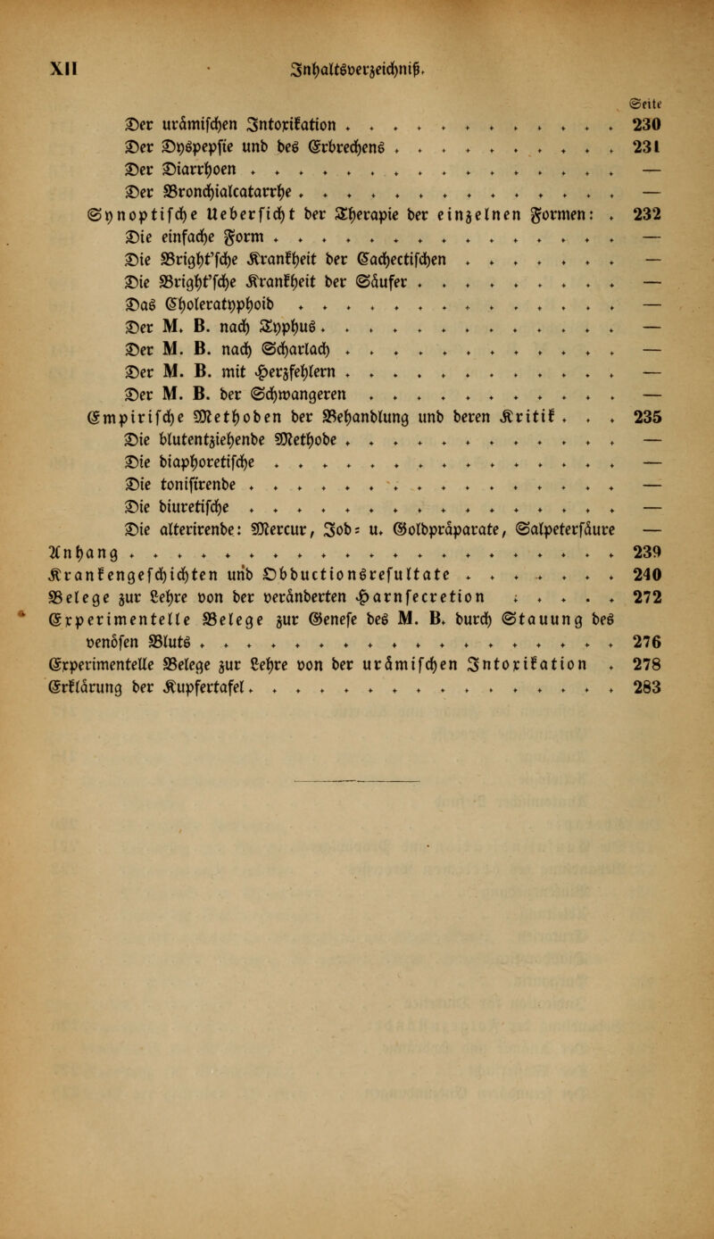 ©eite Der urämtfdjen Sntorttation ♦ ♦♦♦♦ + ♦>♦♦♦♦ 230 Der D9$pepfte unb be$ (grbrecfyenS ♦ .♦ ♦ ♦ .♦ ♦;♦ .♦ ♦ >\ÄI Der Diarrhoen *.♦♦.♦.♦.♦.♦ .o.*^ -♦♦■♦,.♦■ '♦ — Der SBroncfyialcatarrfye ♦ - ♦ . -♦ _♦ ♦ ♦ ♦ . * ♦.♦..♦♦.♦ ♦ — ©9nopttfd^e Ueberficfyt ber SEtyerapie ber einzelnen gormen: . 232 &ie einfache gorm ♦,♦.♦•♦•.♦.•♦■'♦♦♦♦♦♦♦.,♦♦ — £>k S3rigfyf|cf)e ßranffyett ber (Sacfyectifdjen ♦ ♦♦♦♦♦♦ — &ie S3rigf)t'fd)e £ranff)ett ber (Säufer ♦♦♦♦■♦♦♦♦♦ — &a& GX)Qlevatypf)oib ♦ .♦♦♦.♦♦.♦♦*♦♦♦♦.♦ — Der M* B. nad) StypfyuS ♦ * ♦ ♦ ♦ ♦ ♦ * ♦ ♦ ♦ ♦ ♦ — Der M. B. nad) (Sdjarlad) ♦.♦♦♦-•♦•♦_'♦♦.♦♦..♦♦ — Der M. B. mit ^erjfe^ern ♦ ;♦♦♦'.♦♦♦♦♦♦♦ — Der M. B. ber (Schwangeren ♦ .,♦♦♦..♦♦.♦♦♦♦ — (5mptrtfd)e 50^etf)oben ber SRefyanbUmg unb beren ^rittf ♦ ♦ ♦ 235 £>k blutentätefyenbe Sföetfyobe ♦ .♦♦..,+ ♦♦..♦♦♦-♦♦♦ — Die btaptyoretifcfye *..♦..♦.♦.♦♦/■>■♦..♦■':■♦♦•♦.♦.♦.♦ — ^ie tontftrenbe ♦.♦_♦. ♦. ♦ . ♦ %; .♦ .♦♦.♦.♦-;♦♦♦ * — Die biuretifcfye ♦ ♦ ♦ ♦ ♦ * ♦ ♦ ♦ ♦ ♦ ♦ ♦ ♦ ♦ ♦ — ^)ie alterirenbe: SOZercur, 3ob= u* ©olbpräparate, (Salpeterfäure — tfn^ang ♦ ,♦.♦.♦.♦.'.♦■♦.,.♦-,♦.♦♦ ♦ ♦..♦.♦ ♦ '■'.♦♦..''♦♦ 239 &ranf:engefd)id)ten unb £)bbuctton$refuUate ♦ ♦.♦'■*♦♦♦ 240 «Belege jur ßetyre t>on ber tteränberten #arnfecretton * ♦ ♦ . ♦ 272 (SrperimenteHe SSelege §ur ©enefe be$ M. B. burd) (Stauung beö oenofen SSlutt ♦ .♦♦♦'♦♦♦♦ ♦ ♦'♦••.♦..- ♦ .♦ ■♦♦.♦ ♦ 276 (Srpertmentette SSelege §ur £etyre Don ber urämifcfyen 3ntort£ation ♦ 278 (Srftärung ber Äupfertafef ♦ ♦♦.♦♦.♦ ♦ ♦ ♦ '♦.♦♦♦♦♦♦ 283