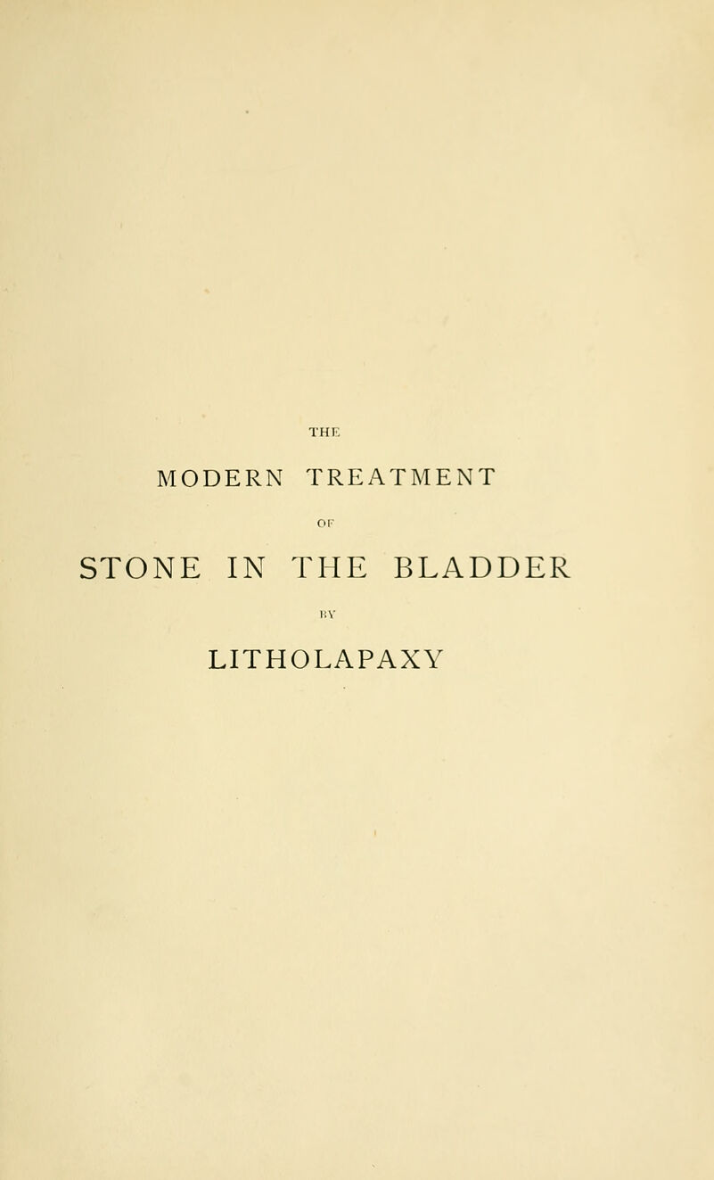 THF. MODERN TREATMENT STONE IN THE BLADDER LITHOLAPAXY