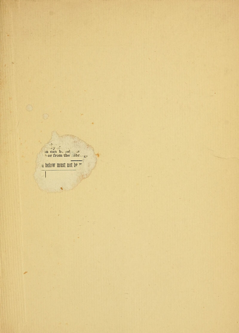 or from the . libr : j_. n. tielow mst not fip