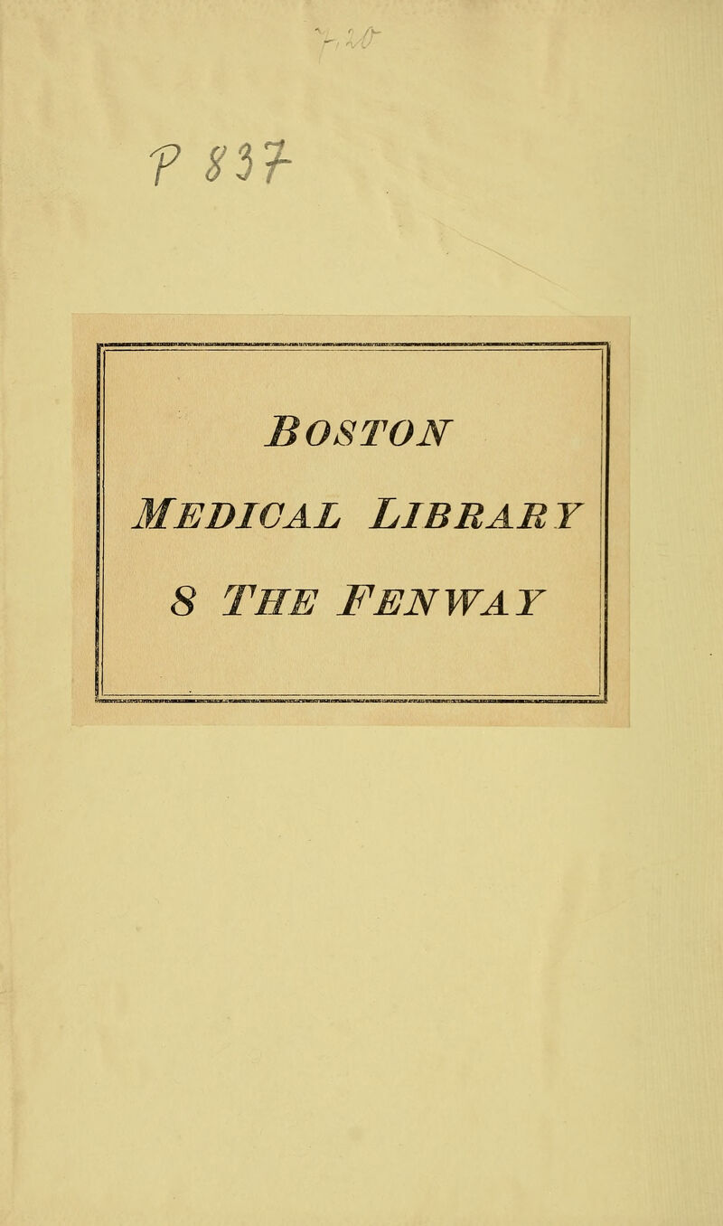 ? nj- ■■——————'-■; BOS TOM Medical Lib baby 8 ■ The Fenway