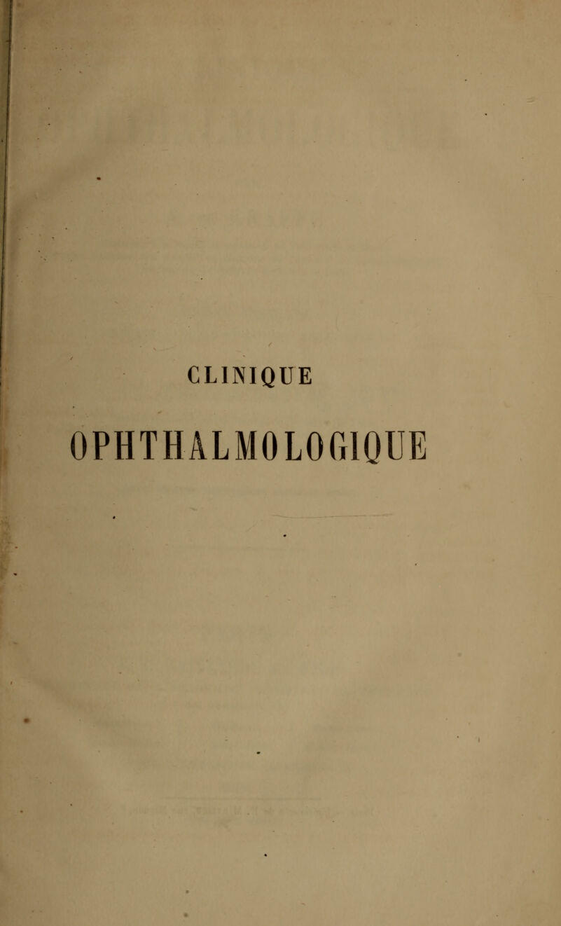 CLINIQUE OPHTHALM0LOG1QUE