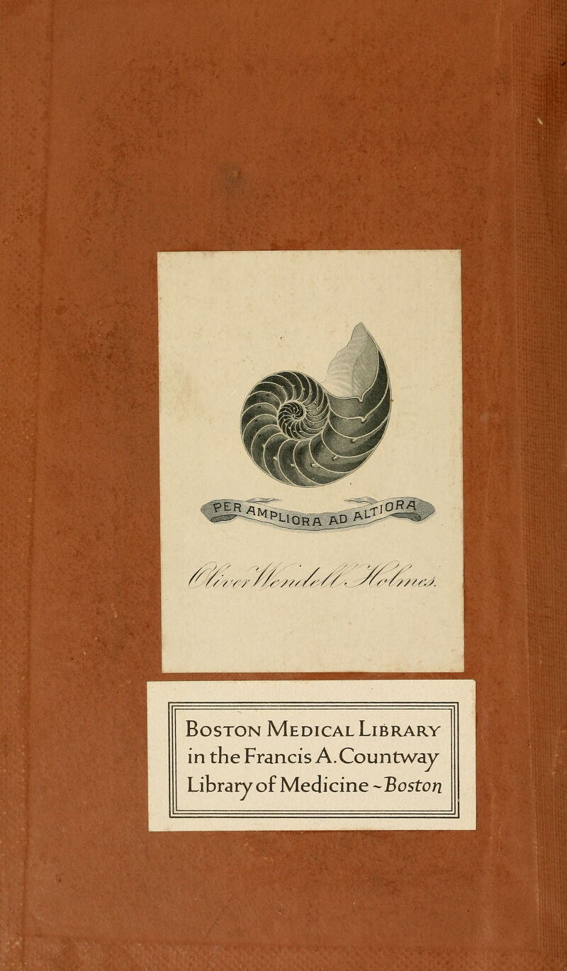 ^iiffi! /? Yr /^Ai^^^^f/^ /^C-9'-M€^. Boston Medical Library in the Francis A.Countway Library of Medicine -Boston