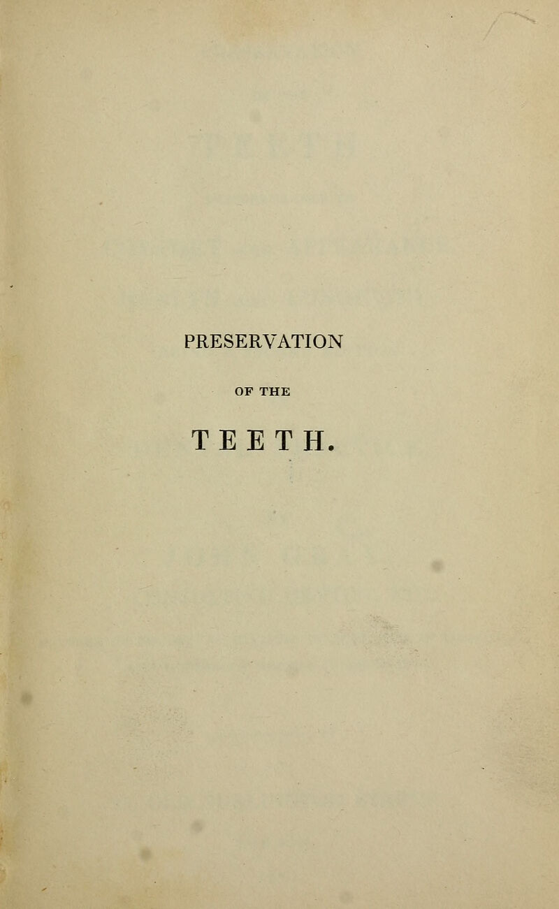 PRESERVATION TEETH