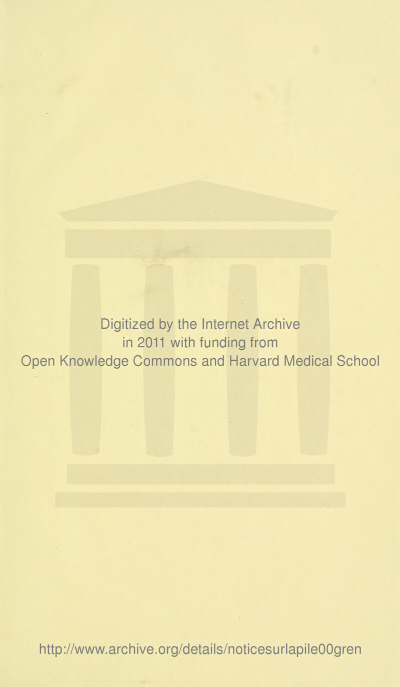 Digitized by the Internet Archive in 2011 with funding from Open Knowledge Commons and Harvard Médical School http://www.archive.org/details/noticesurlapileOOgren