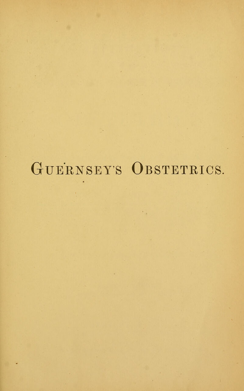 Guernseys Obstetrics.