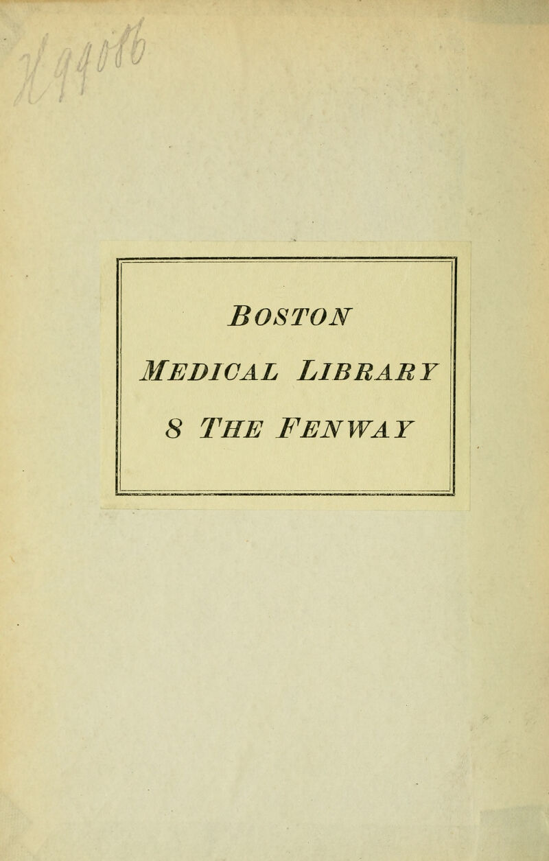 h Boston Medical Library 8 the fenway