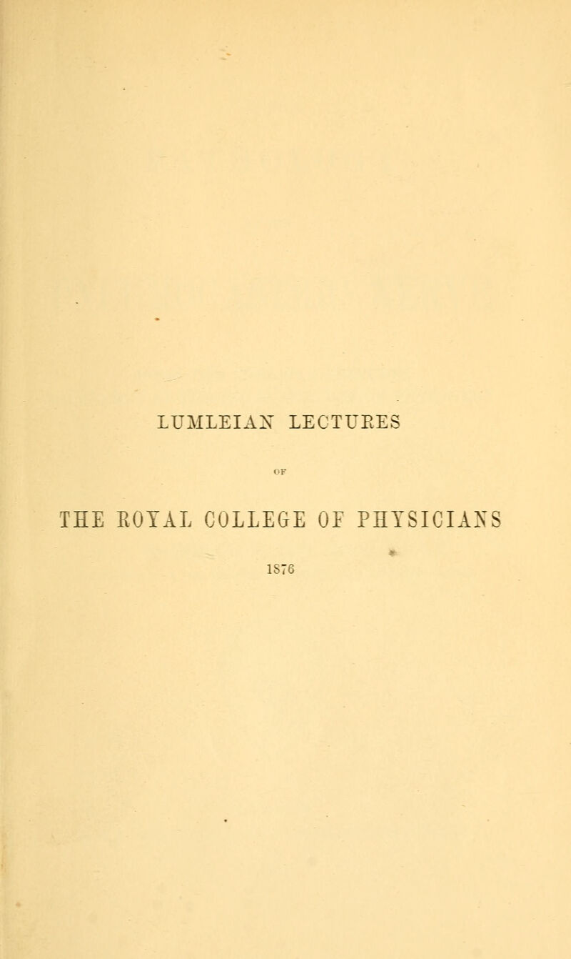 LUMLEIAX LECTUEES THE EOTAL COLLEGE OE PHTSICIAXS is:6