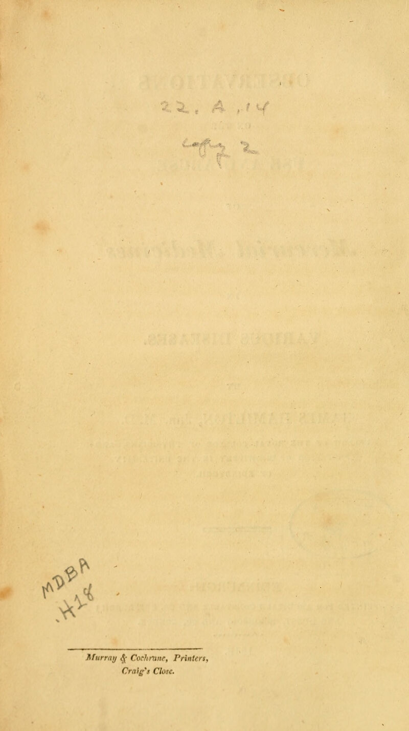 .* V Murray <V Cochrane, Printers, Craig's Close.