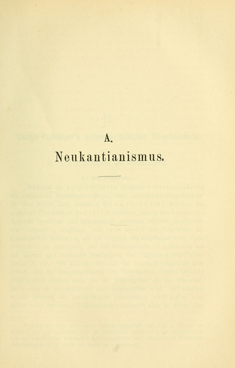 A. Neukantianismus.