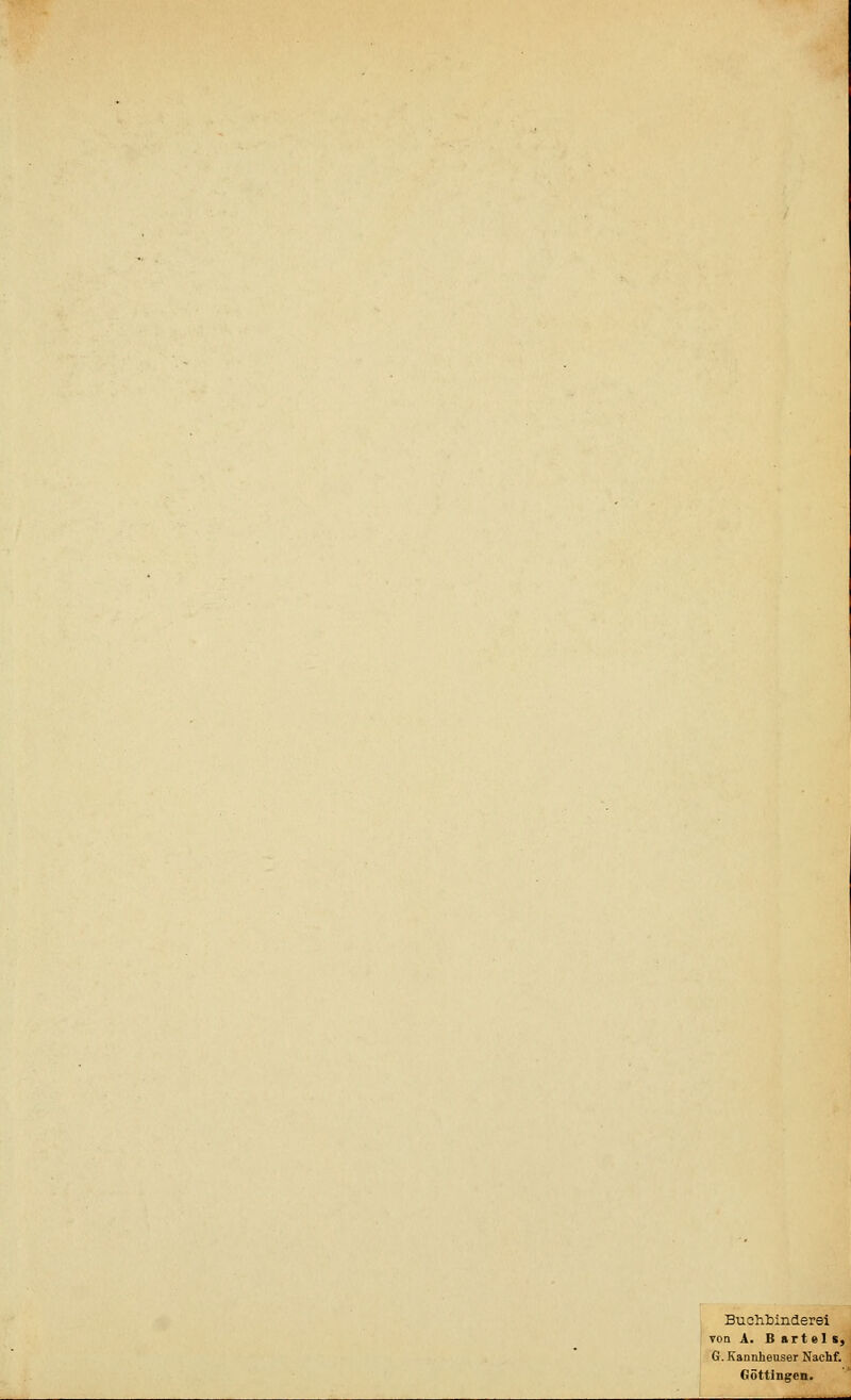 Buchbinderei von A. Bartels, G. Kannhenser Nachf. Göttingen.