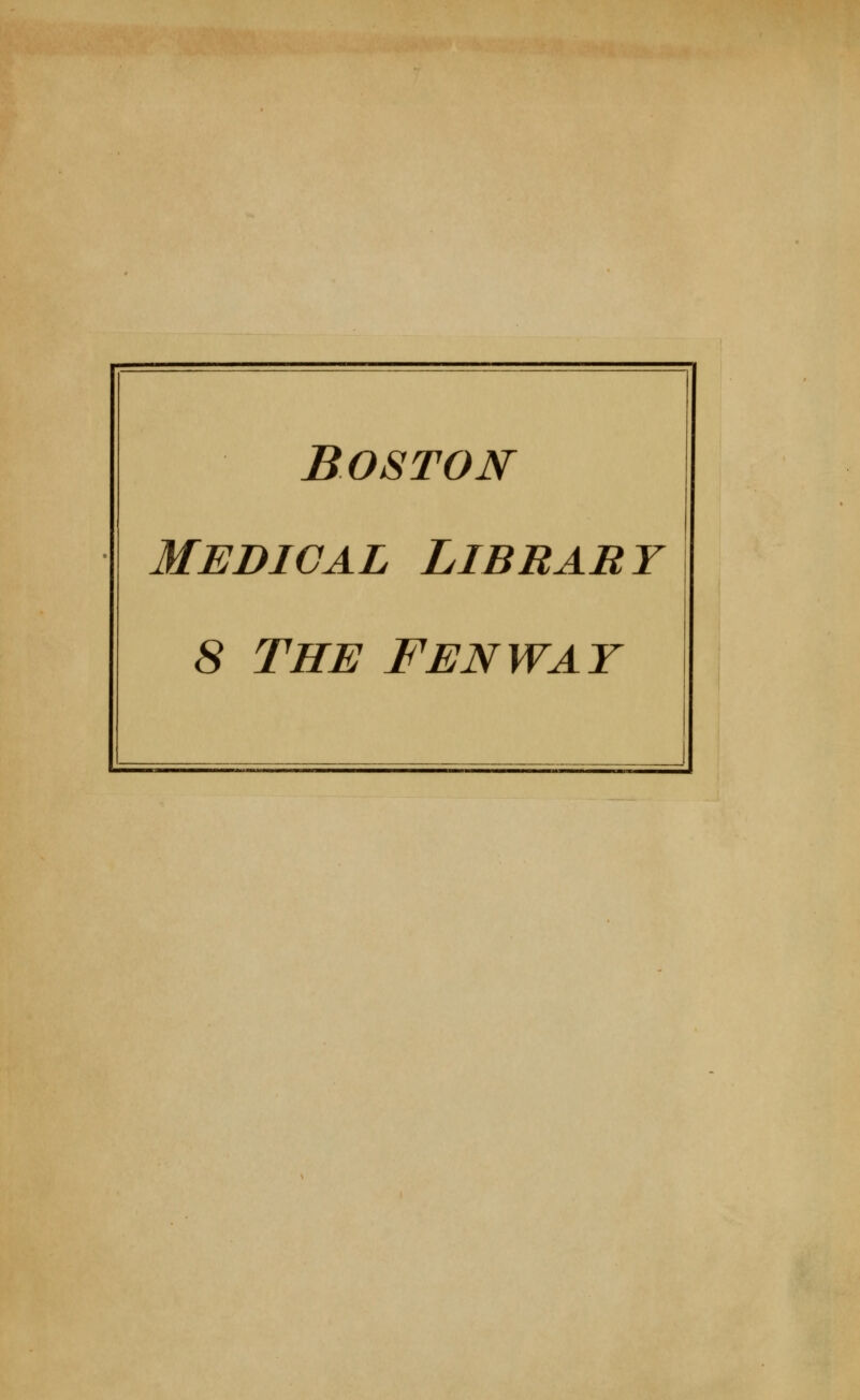 Boston Medical Library 8 THE FENWAY