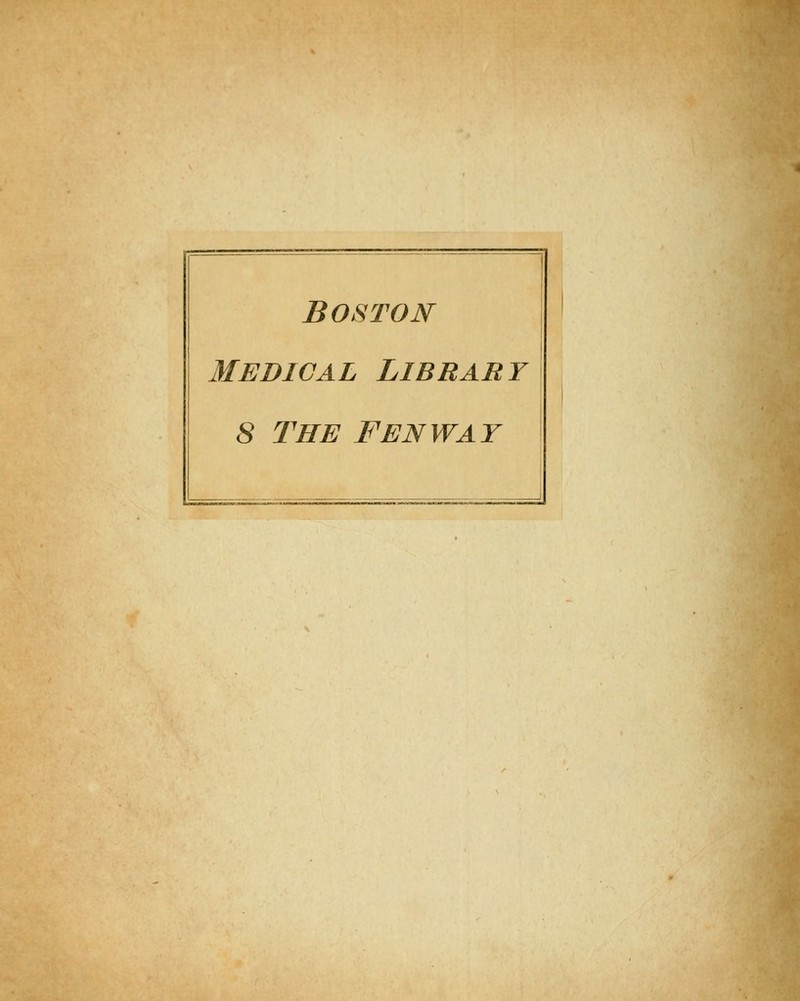 BOSTON Medical Library 8 the fenway