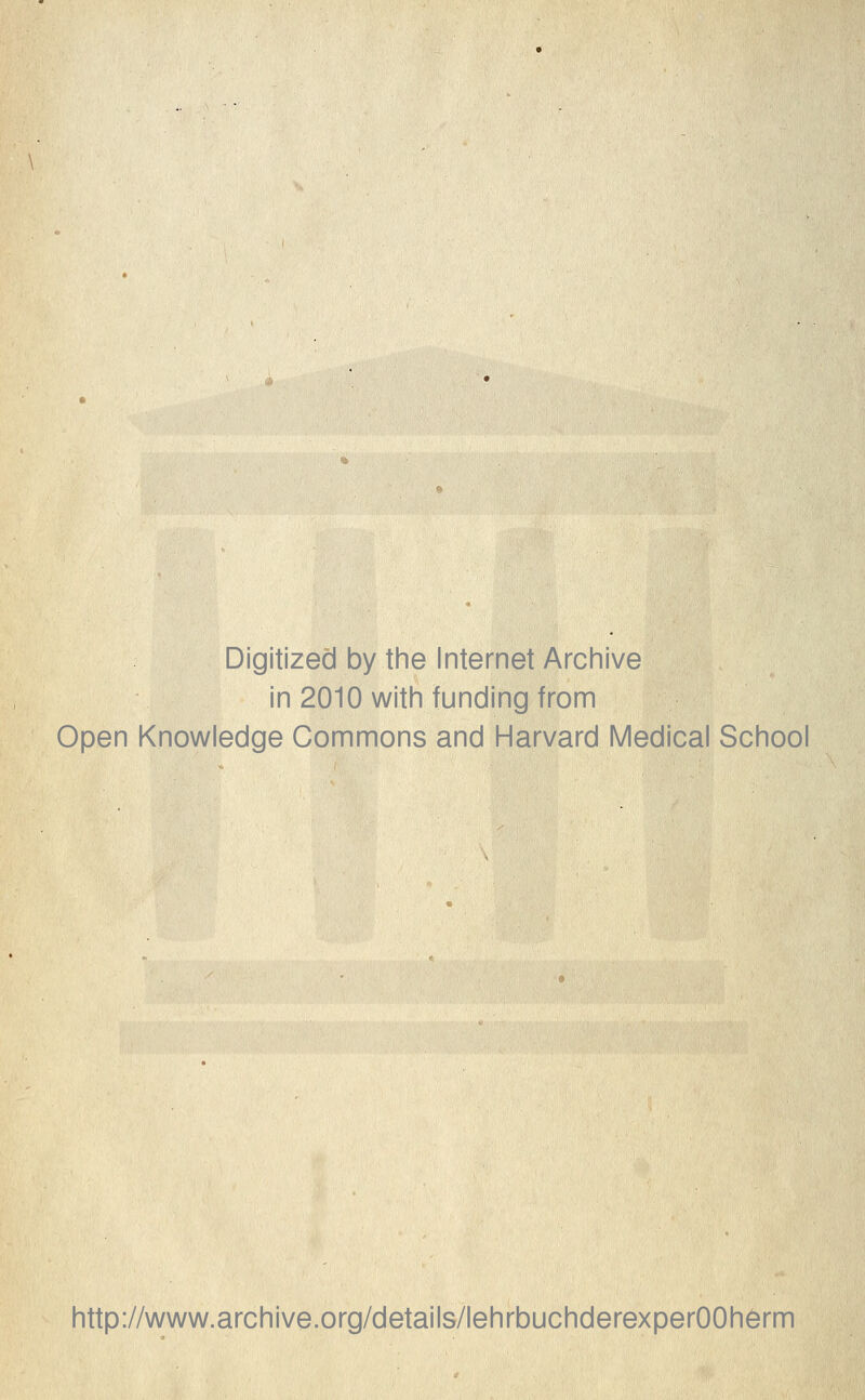 Digitizeä by the Internet Archive in 2010 with funding from Open Knowledge Commons and Harvard Medical School http://www.archive.org/details/lehrbuchderexperOOherm