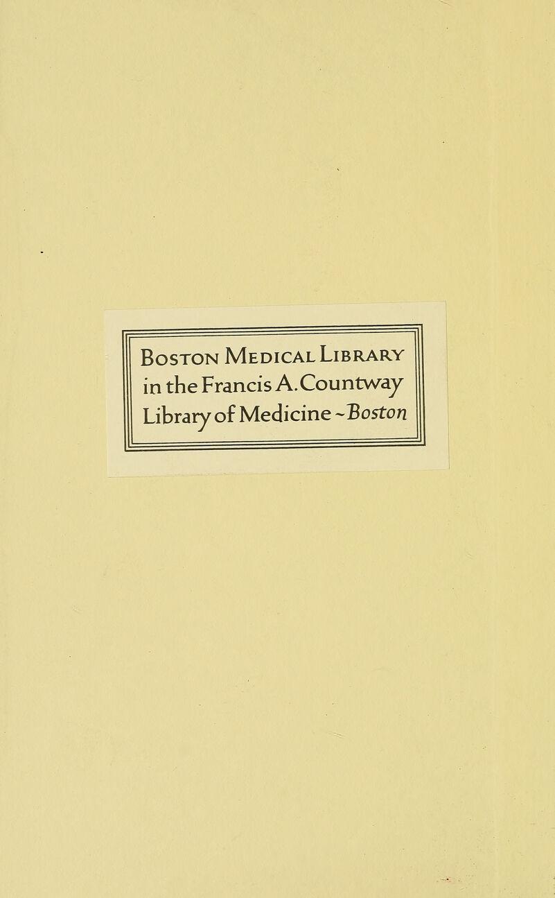 Boston Medical Library in the Francis A. Countway Library of Medicine -^Boston