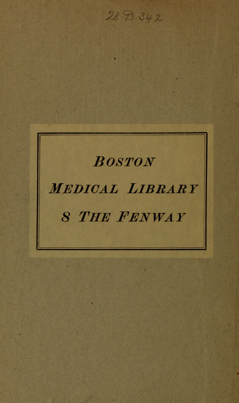 y. Boston Medical Library 8 the fenway