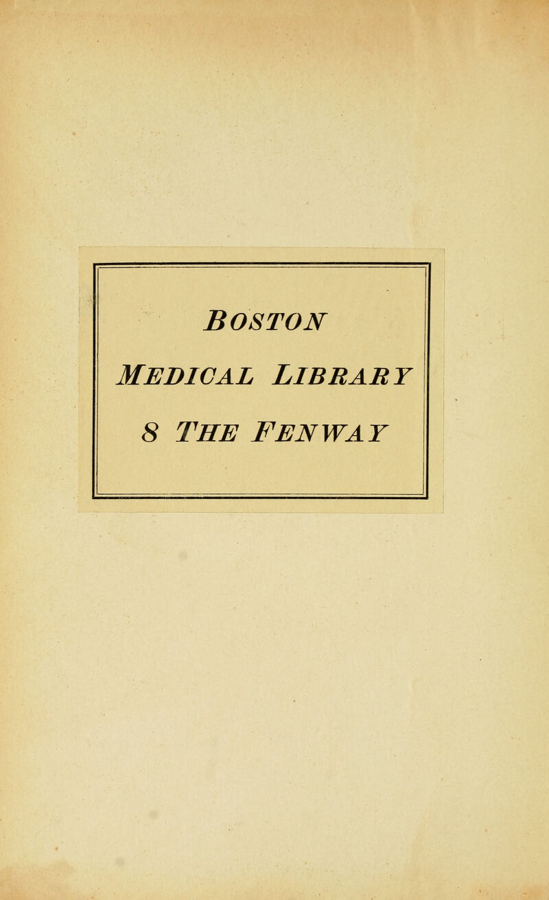 Boston Medical Libbabt 8 THE FENWAT