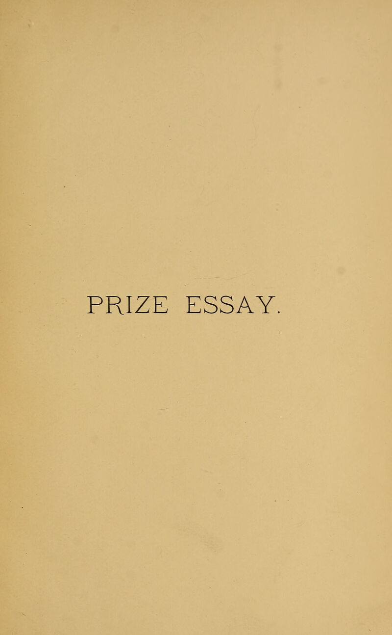 PRIZE ESSAY.