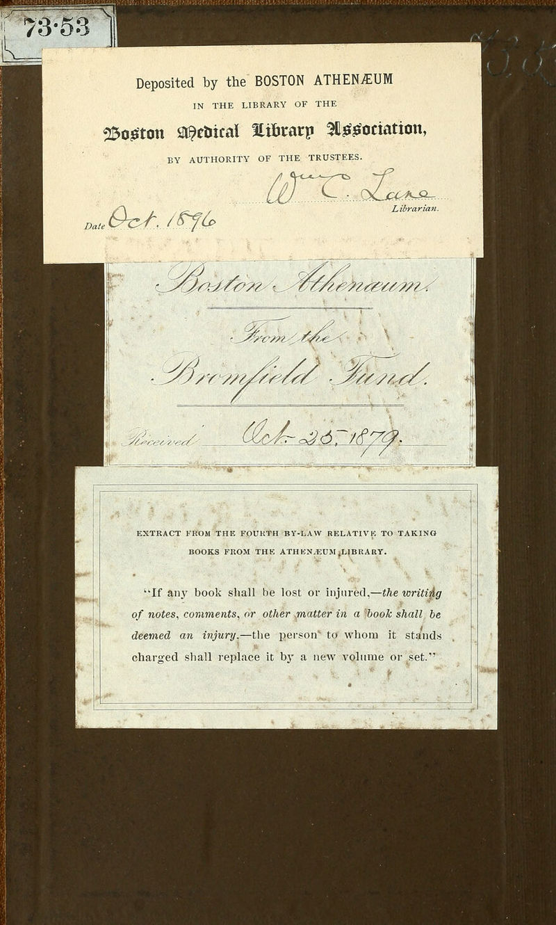 78*53 Date Deposited by the' BOSTON ATHEN^UM IN THE LIBRARY OF THE 25o£ton St^etiical Eifcrarp Steociation, BY AUTHORITY OF THE TRUSTEES. ill.. C...:.,..cZc^A^. Librarian. iw???^/ ' ^^^-C-P^L^^^ 7^^/^^^ . sc^ce/,- Z '-/itrc ■ Jpylp^ ~~ g T~~ EXTRACT FKOH THE FOURTH BY-LAW RELATIVE TO TAKING BOOKS FROM THE ATHEN.EUM ^LIBRARY. If any book shall be lost or injured,—the writing of notes, comments, or other matter in a book shall be deemed an injury.—the person' to whom it stands charged shall replace it by a new volume or set.