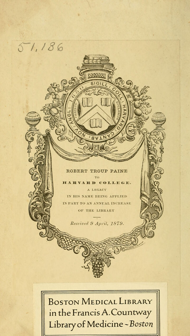 6~/, 13 6 Boston Medical Library in the Francis A.Countway Library of Medicine -'Boston