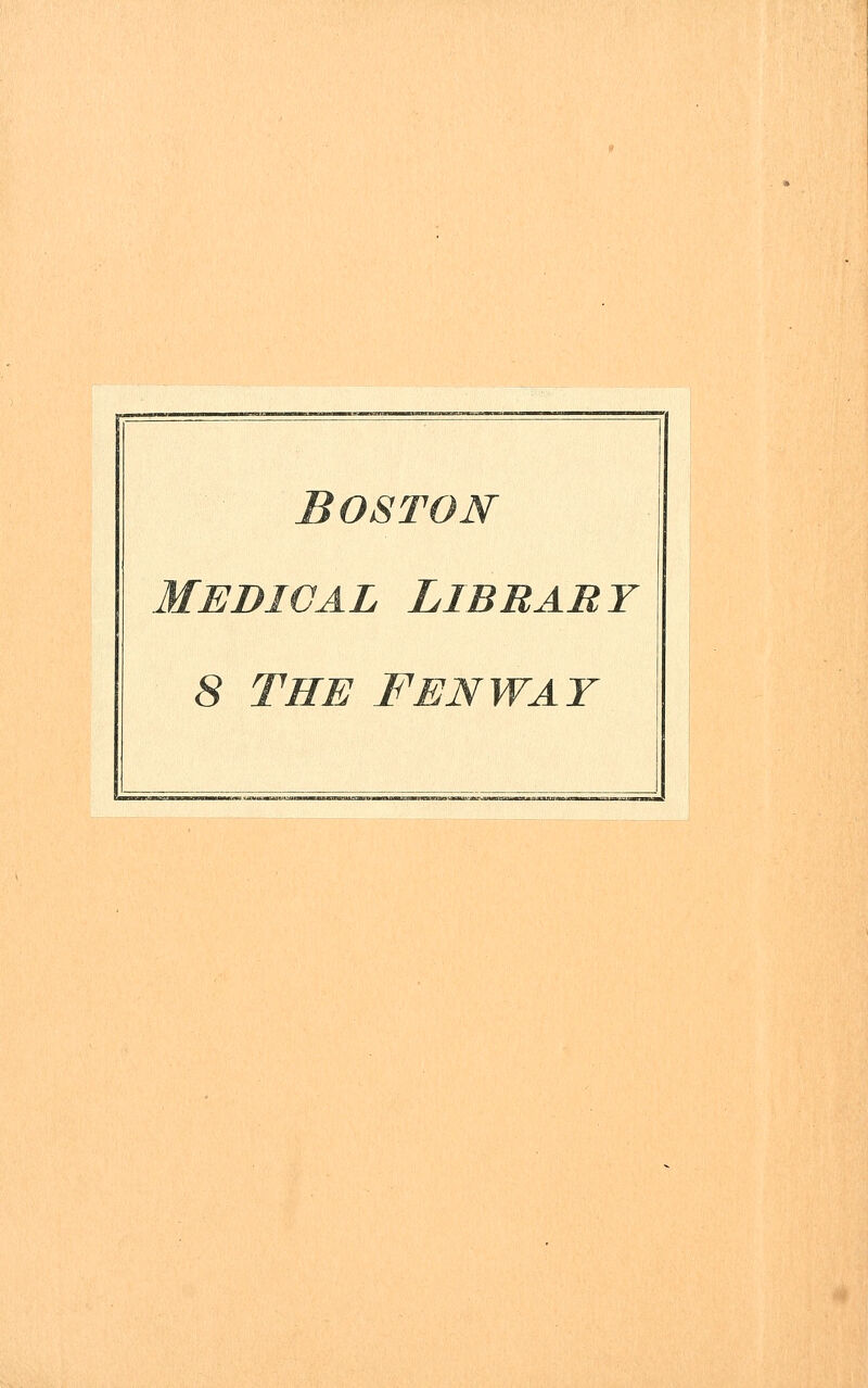 Boston Medigal Library 8 THE FENWAY