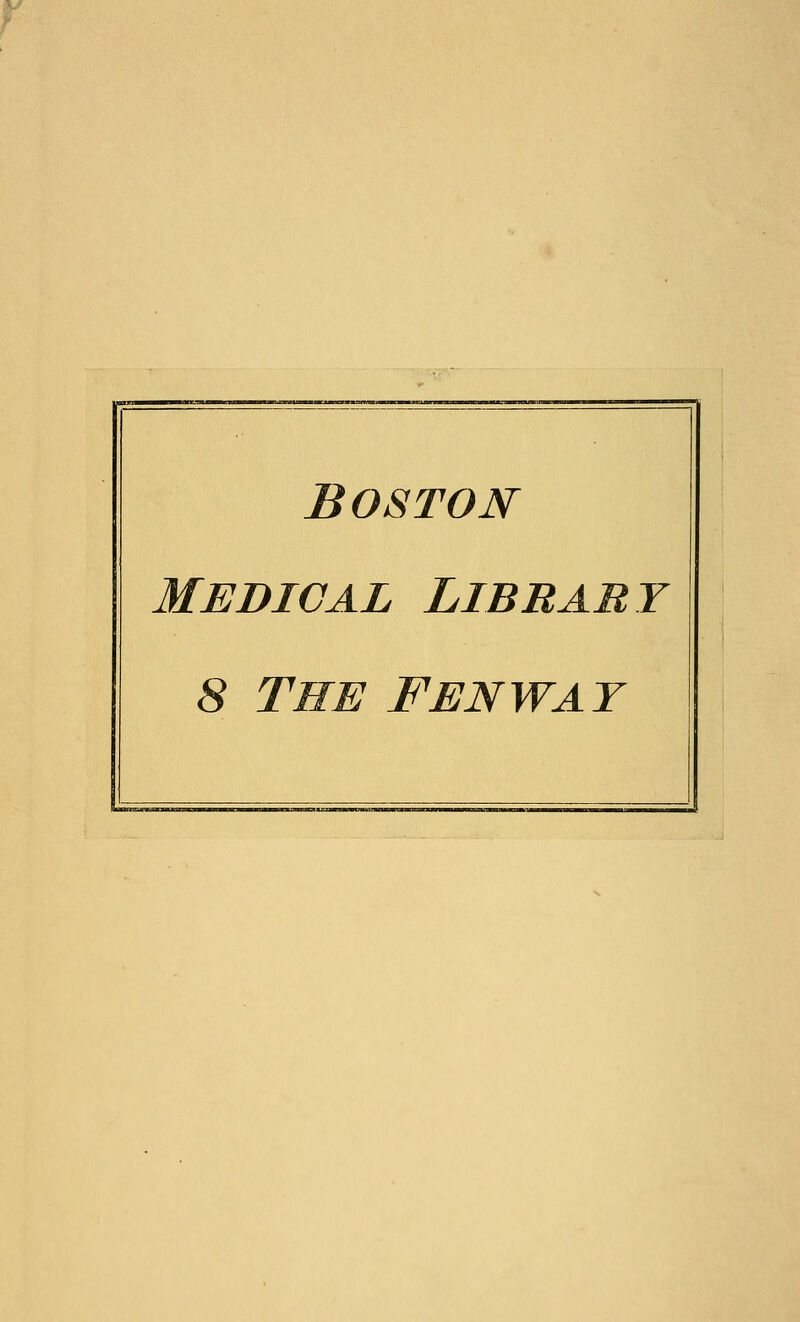 Boston Medical Library 8 THE Fenway