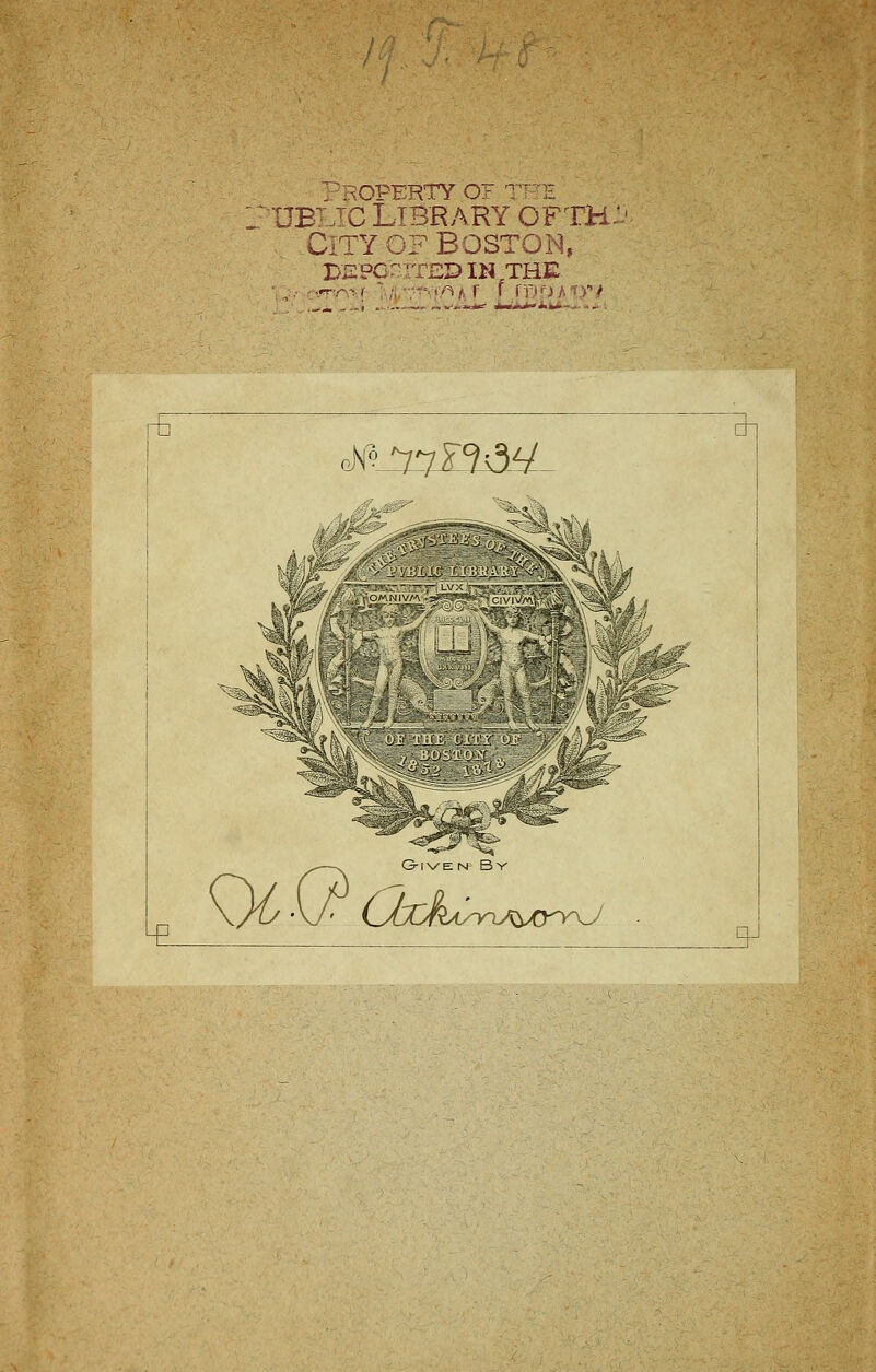 r UBXJC Library ofth:' City OF BOSTON, BEPC-'TEDIN THE ih ^^ M^Si-il3Aa^ ^ G-1 \/ E N' B Y \}C\ß Oxh^v'iJy^^o-yKJ ,_3J