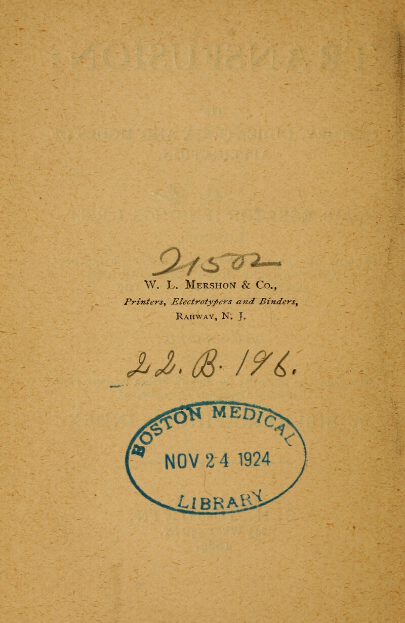 W. L. Mershon & Co., Printers, Electrotypers and Binders, Rahway, N'. J.