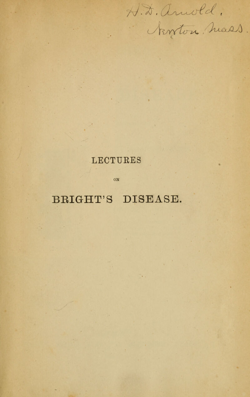 ON BEIGHT'S DISEASE
