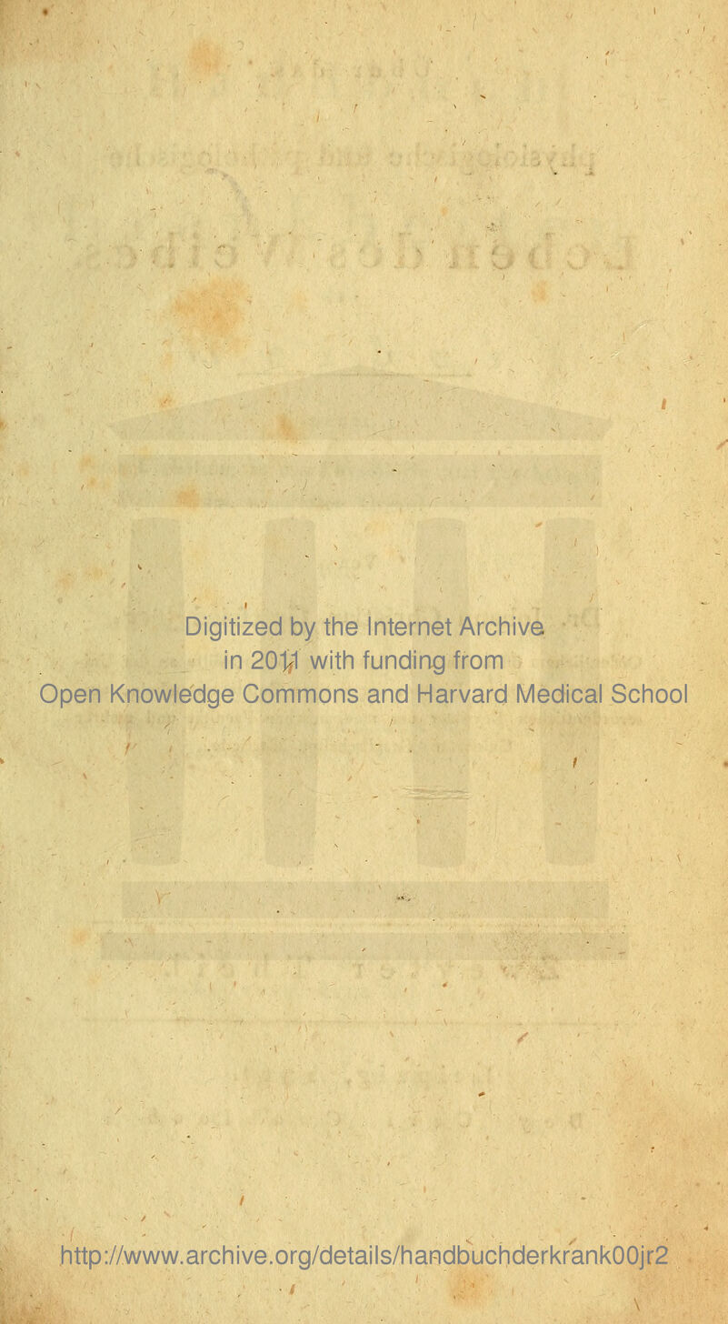 Digitized by the Internet Archive in 20lf1 witii funding from Open Knowledge Commons and Harvard Medical School http://www.archive.org/details/handbuchderkrank00jr2