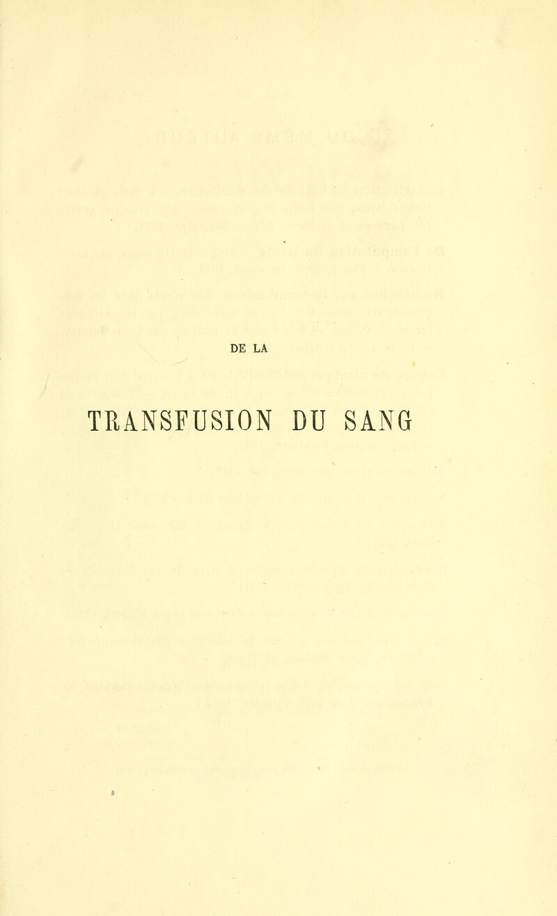 TRANSFUSION DU SANG